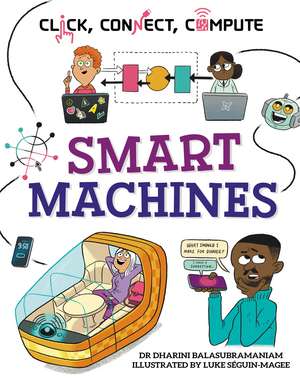 Click, Connect, Compute: Smart Machines de Dr Dharini Balasubramaniam