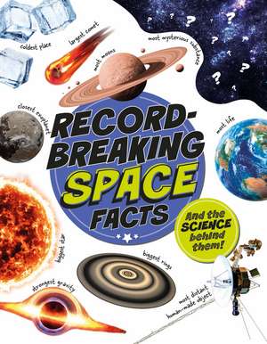 Record-Breaking: Space Facts: And the science behind them! de Izzi Howell