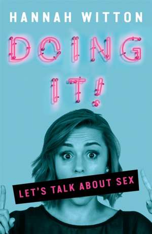 Doing It de Hannah Witton