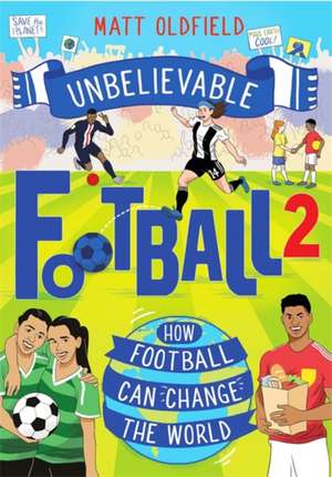 How Football Can Change the World de Matt Oldfield