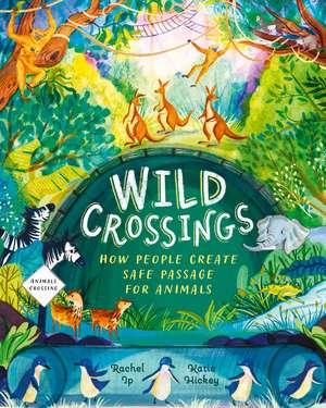 Wild Crossings de Rachel Ip
