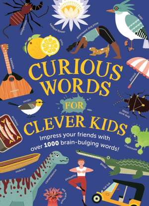 Curious Words for Clever Kids de Sarah Craiggs