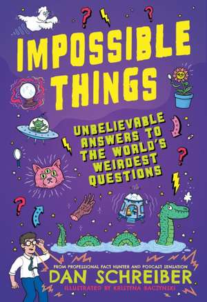 Impossible Things de Dan Schreiber