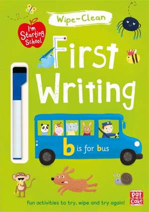 Pat-a-Cake: I'm Starting School: First Writing de Pat-a-Cake