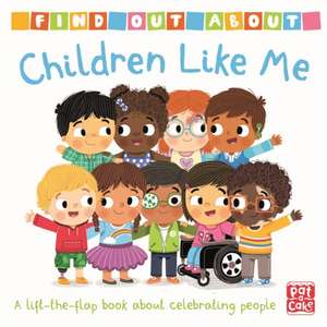 Find Out About: Children Like Me de Pat-A-Cake