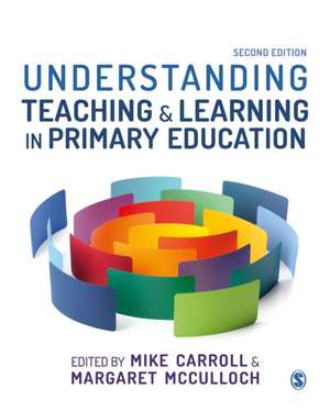 Understanding Teaching and Learning in Primary Education de Mike Carroll