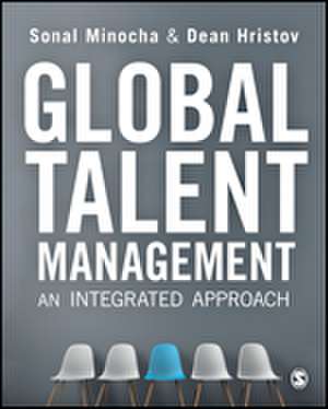 Global Talent Management: An Integrated Approach de Sonal Minocha