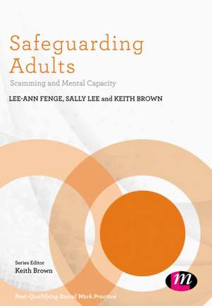 Safeguarding Adults: Scamming and Mental Capacity de Lee-Ann Fenge