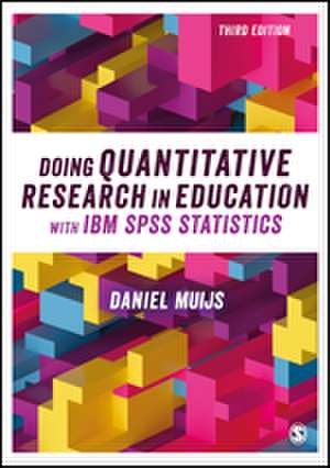 Doing Quantitative Research in Education with IBM SPSS Statistics de Daniel Muijs