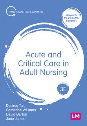 Acute and Critical Care in Adult Nursing de Desiree Tait