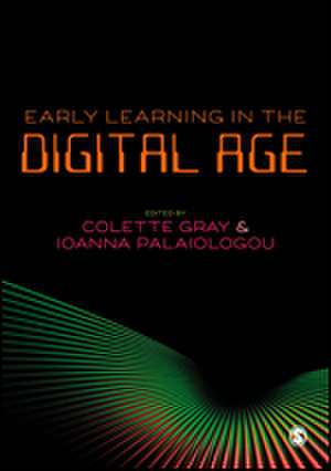 Early Learning in the Digital Age de Colette Gray