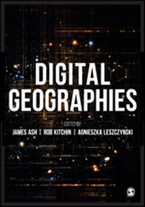 Digital Geographies de James Ash