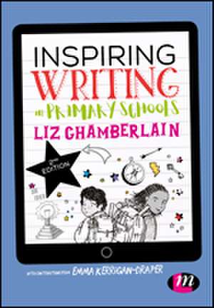 Inspiring Writing in Primary Schools de Liz Chamberlain