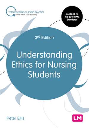 Understanding Ethics for Nursing Students de Peter Ellis