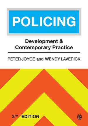 Policing: Development and Contemporary Practice de Peter Joyce