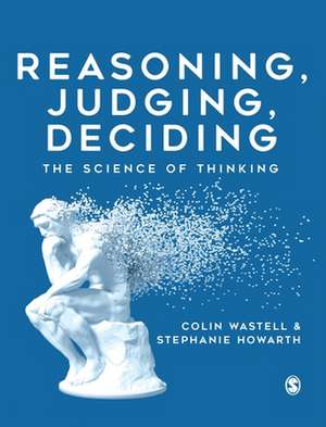 Reasoning, Judging, Deciding: The Science of Thinking de Colin Wastell