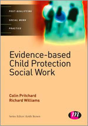 Evidence-based Child Protection in Social Work de Colin Pritchard