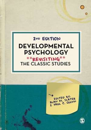 Developmental Psychology: Revisiting the Classic Studies de Alan M. Slater