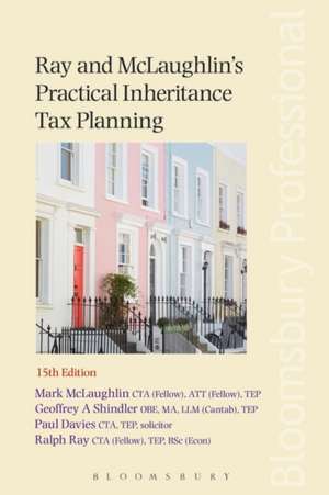 Ray and McLaughlin's Practical Inheritance Tax Planning de Mark McLaughlin