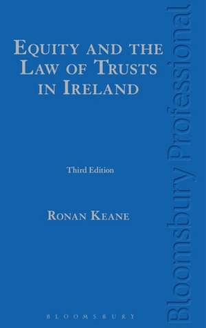 Equity and the Law of Trusts in Ireland de Keane, Justice Ronan