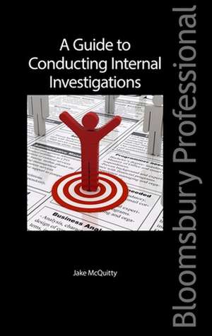 A Guide to Conducting Internal Investigations de Jake McQuitty