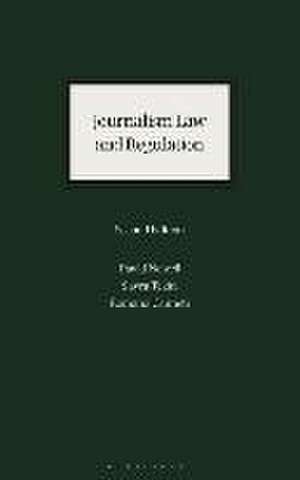 Journalism Law and Regulation de David Newell