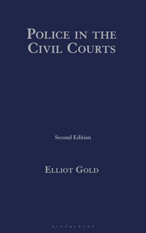 Police in the Civil Courts de Elliot Gold