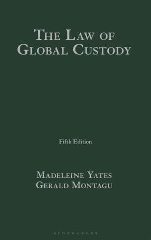 The Law of Global Custody de Madeleine Yates