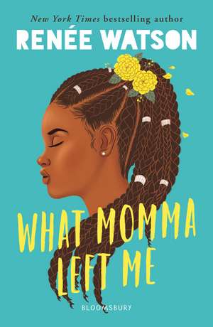 What Momma Left Me de Renée Watson