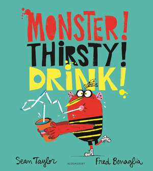 MONSTER! THIRSTY! DRINK! de Sean Taylor