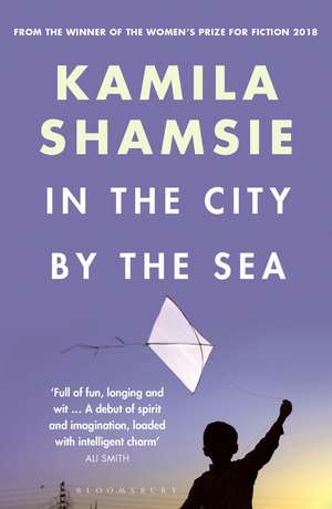 In the City by the Sea de Kamila Shamsie