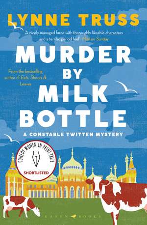 Murder by Milk Bottle de Lynne Truss
