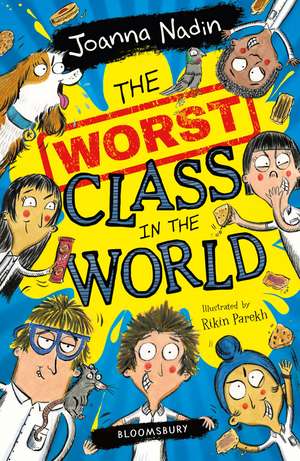 The Worst Class in the World de Joanna Nadin