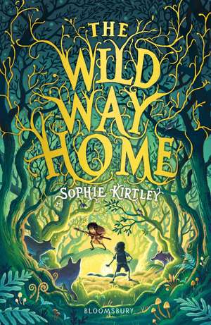 The Wild Way Home de Sophie Kirtley