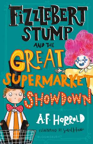 Fizzlebert Stump and the Great Supermarket Showdown de A. F. Harrold