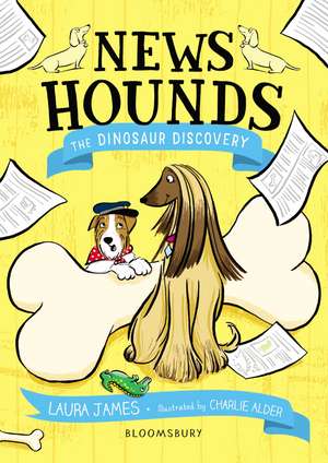 News Hounds: The Dinosaur Discovery de Laura James