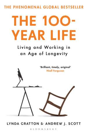 The 100-Year Life: Living and Working in an Age of Longevity de Lynda Gratton