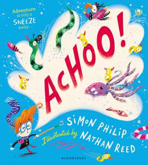 ACHOO!: A laugh-out-loud picture book about sneezing de Simon Philip