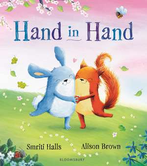 Hand in Hand: A heartwarming celebration of friendship and togetherness de Smriti Prasadam-Halls