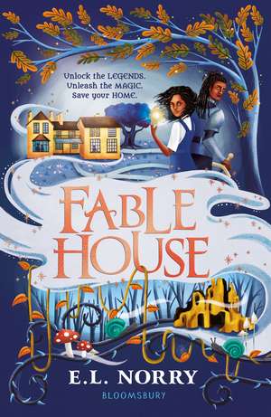 Fablehouse: ‘A thrilling, atmospheric fantasy’ Guardian de Emma Norry