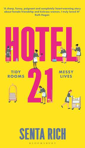 Hotel 21: The 'funny, poignant and completely heart-warming' debut novel de Senta Rich