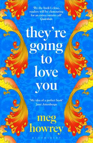 They're Going to Love You: A captivating drama of betrayal and creative ambition de Meg Howrey