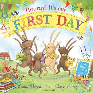 Hooray! It's Our First Day: A Lift-the-Flap Adventure de Martha Mumford