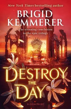 Destroy the Day de Brigid Kemmerer