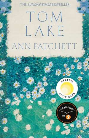 Tom Lake: The Sunday Times bestseller - a BBC Radio 2 and Reese Witherspoon Book Club pick de Ann Patchett