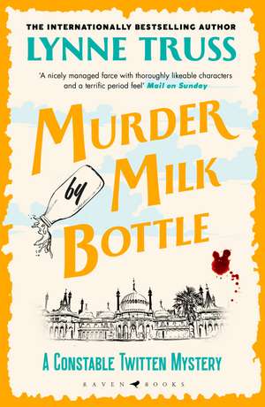 Murder by Milk Bottle de Lynne Truss