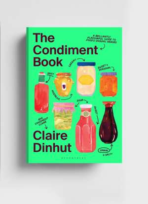 The Condiment Book de Claire Dinhut