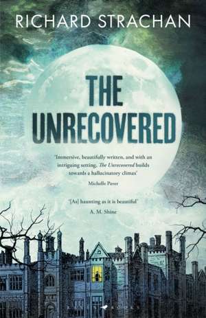 The Unrecovered de Richard Strachan