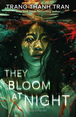 They Bloom at Night de Trang Thanh Tran