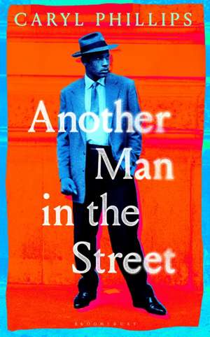 Another Man in the Street de Caryl Phillips